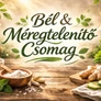 Bél és méregtelenítő csomag többféle étrend-kiegészítővel 60 napos használatra emésztési támogatáshoz